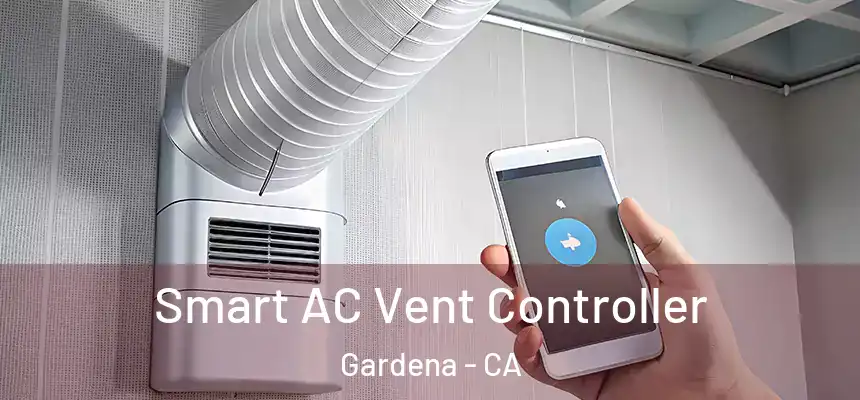  Smart AC Vent Controller Gardena - CA